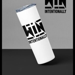 Win Intentionally Tumbler