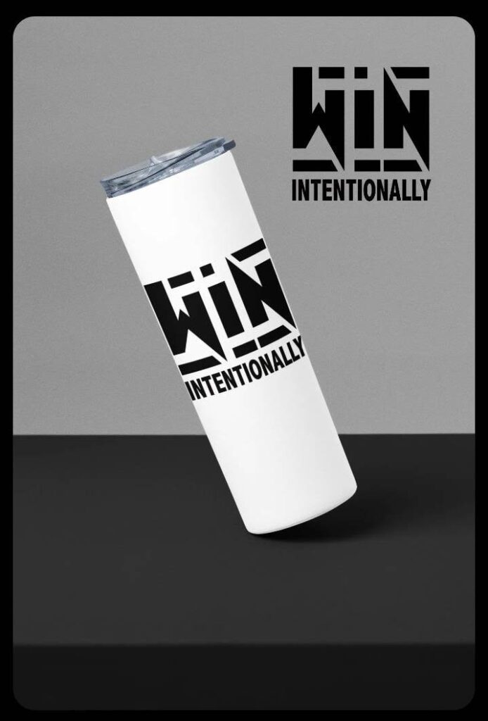 Win Intentionally Tumbler